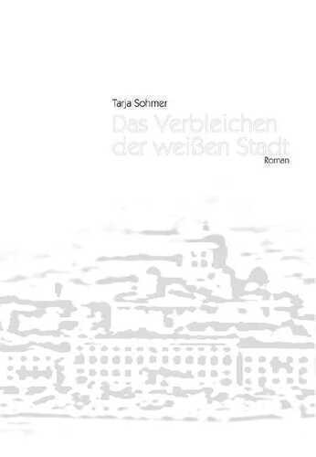 Das Verbleichen der weißen Stadt