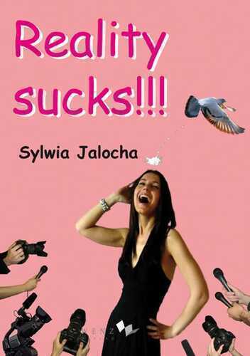 Reality sucks!!! — Sylwia Jalocha