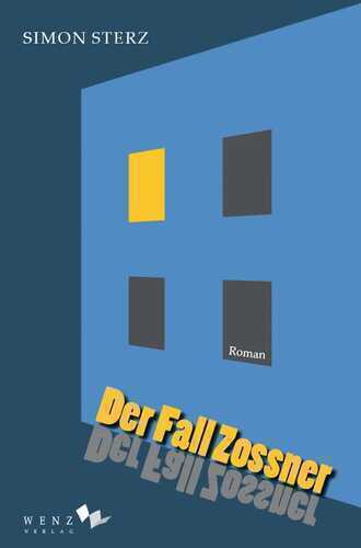 Der Fall Zossner — Simon Sterz