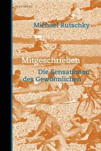 Mitgeschrieben — Michael Rutschky