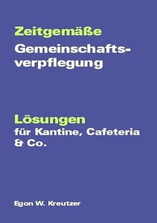 Zeitgemäße Gemeinschaftsverpflegung: Lösungen für Kantine, Cafeteria & Co.