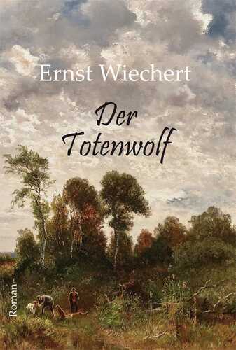 Der Totenwolf — Ernst Wiechert