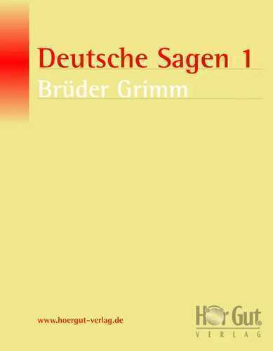 Deutsche Sagen 1 — Wilhelm Grimm