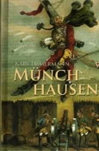 Münchhausen. Eine Geschichte in Arabesken