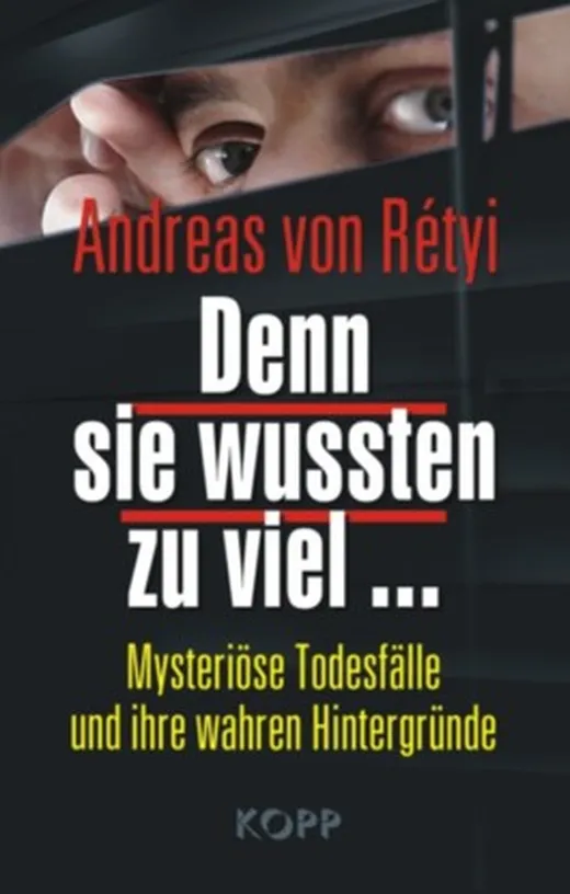 Denn sie wussten zu viel …