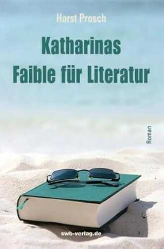 Katharinas Faible für Literatur: Roman