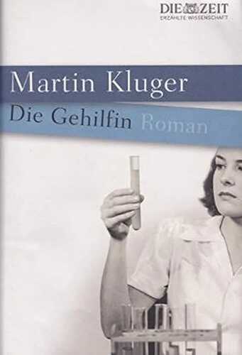 Die Gehilfin. Roman.