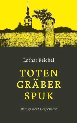 Totengräberspuk — Lothar Reichel