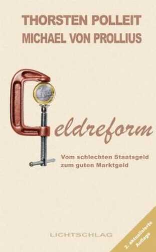 Geldreform: Vom schlechten Staatsgeld zum guten Marktgeld
