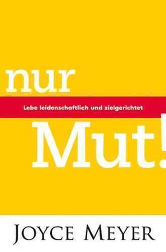 Nur Mut! — Joyce Meyer