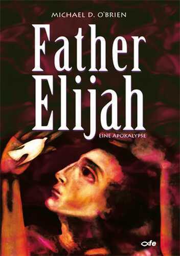 Father Elijah — Michael O'Brien
