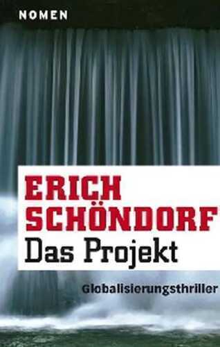 Das Projekt — Erich Schöndorf
