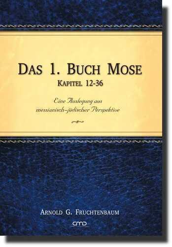 Das 1. Buch Mose, Kap. 12-36