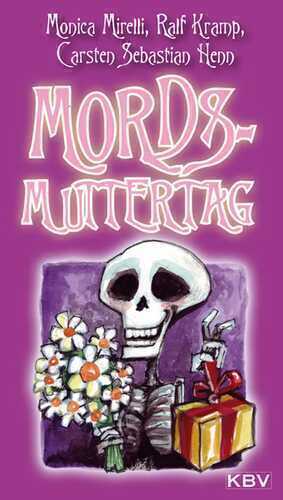 Mords-Muttertag — Monica Mirelli