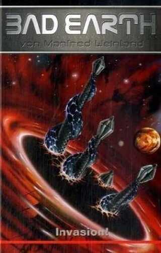 Bad Earth, Bd.1 : Invasion!
