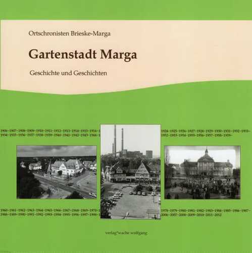 Gartenstadt Marga - Geschichte und Geschichten