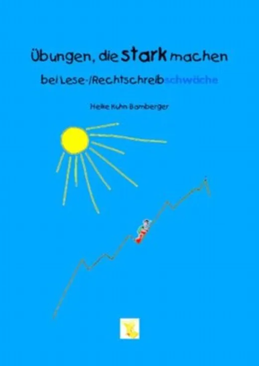 Übungen, die stark machen bei Lese- /Rechtschreibschwäche