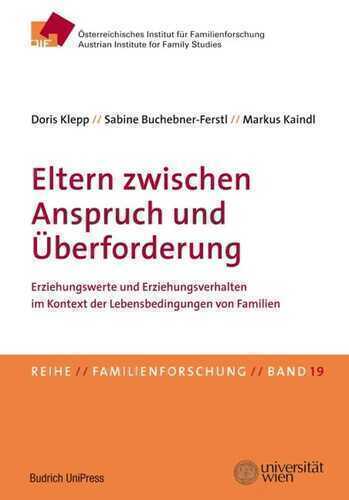 Eltern zwischen Anspruch und Überforderung. Erziehungswerte und Erziehungsverhalten im Kontext der Lebensbedingungen von Familien: 19