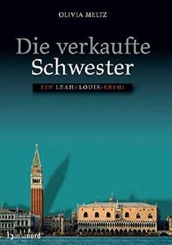 Die verkaufte Schwester: Ein Leah & Louis Krimi