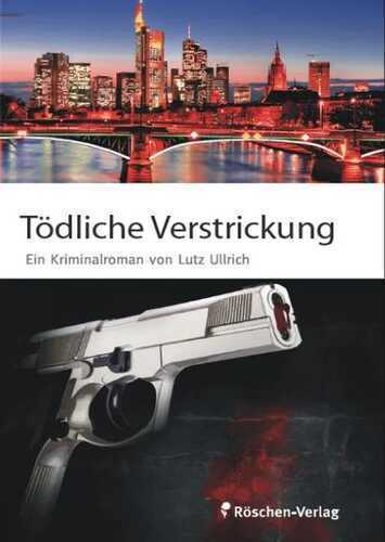 Tödliche Verstrickung — Lutz Ullrich