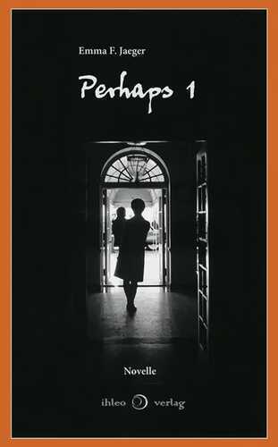 Perhaps 1 — Emma F. Jaeger