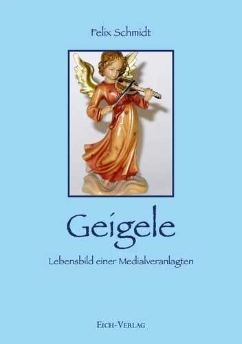 Geigele — Felix Schmidt