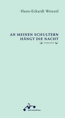 An meinen Schultern hängt die Nacht