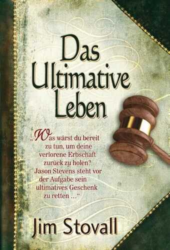 Das Ultimative Leben — JIM STOVALL