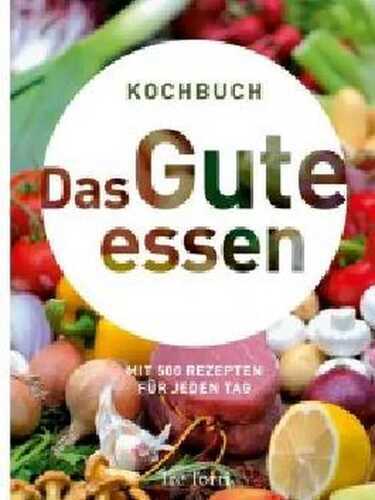 Das Gute essen