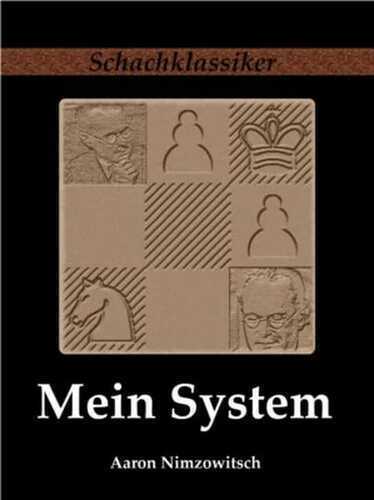 Mein System — Aaron Nimzowitsch