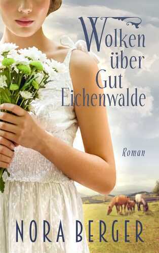 Wolken über Gut Eichenwalde — Nora Berger