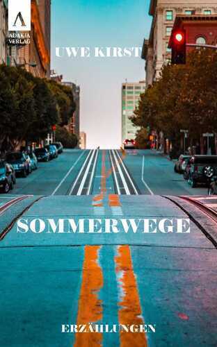 Sommerwege — Uwe Kirst