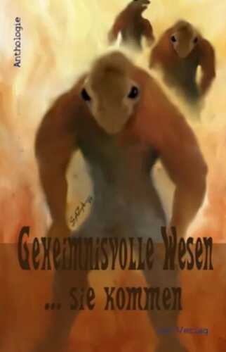 Geheimnisvolle Wesen... sie kommen