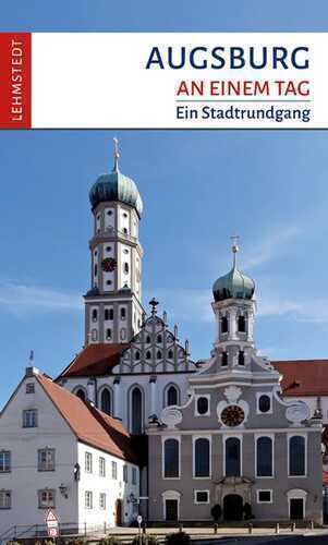 Augsburg an einem Tag