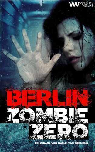 BERLIN ZOMBIE ZERO — Kalle Max Hofmann