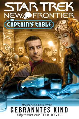 Star Trek - New Frontier: The Captain's Table - Gebranntes Kind