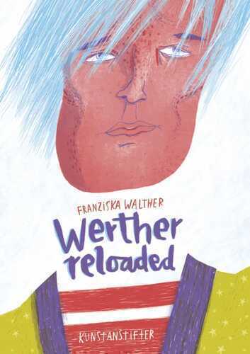 Werther Reloaded — Johann Wolfgang von Goethe