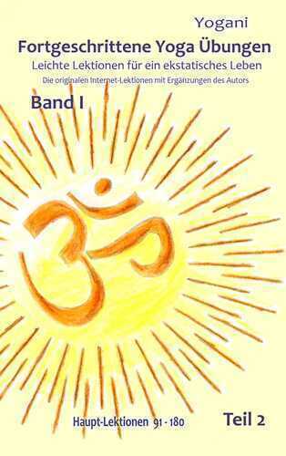 Fortgeschrittene Yoga Übungen - Band I - Teil 2