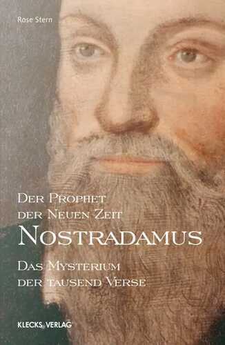 Nostradamus – Der Prophet der Neuen Zeit – Band 1