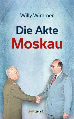 Die Akte Moskau — Willy Wimmer