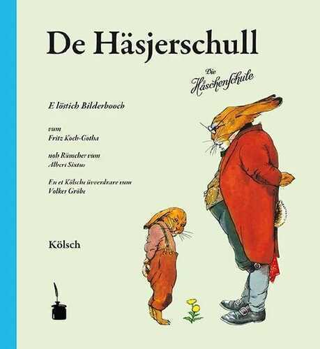 De Häsjerschull. E löstig Bilderbooch … En et Kölschen üvverdrare