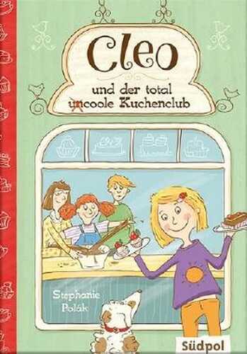 Cleo und der total (un)coole Kuchenclub