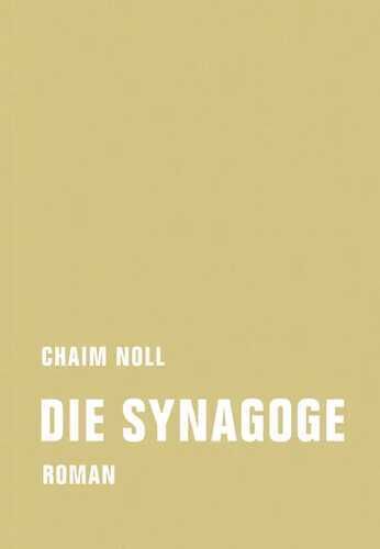 Die Synagoge — Chaim Noll
