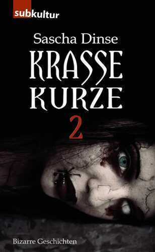 Krasse Kurze 2 — Sascha Dinse