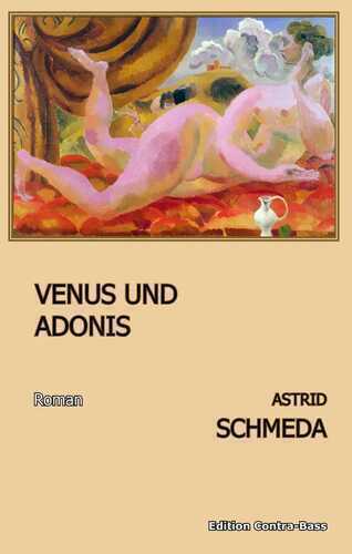 Venus und Adonis — Astrid Schmeda
