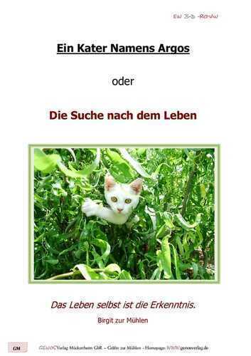 Ein Kater Namens Argos oder Die Suche nach dem Leben