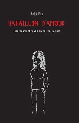 Bataillon d'Amour — André Pilz