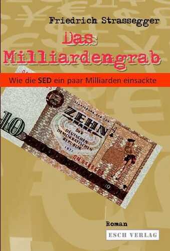 Das Milliardengrab — Friedrich Strassegger