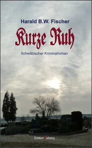 Kurze Ruh — Harald B.W. Fischer