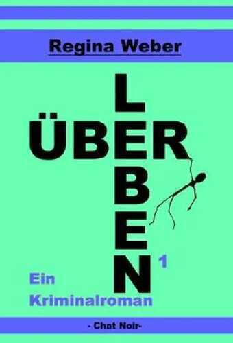 ÜberLeben1 — Regina Weber
